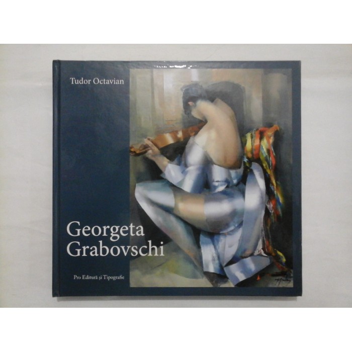 GEORGETA GRABOVSCHI - TUDOR OCTAVIAN GEORGETA GRABOVSCHI - TUDOR OCTAVIAN